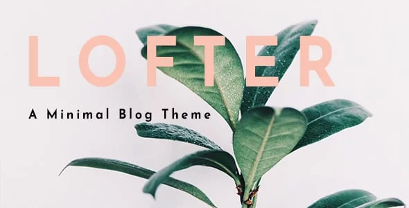 Lofter -  Art Blogging WordPress Theme — homepage layout